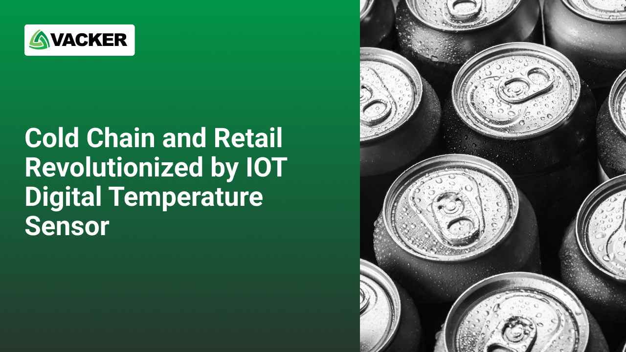 Cold Chain And Retail Revolutionized By Iot Digital Temperature Sensor